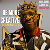 Be More Creative! w/ Rashad McCants #240