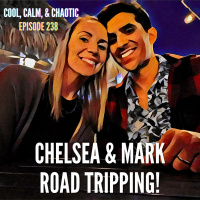Chelsea  Mark Road Tripping! #238