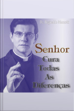 Senhor Cura Todas as Diferenças