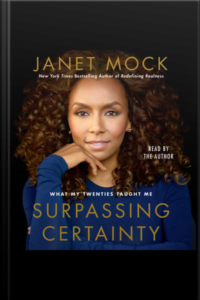 Surpassing Certainty: What My Twenties Taught Me