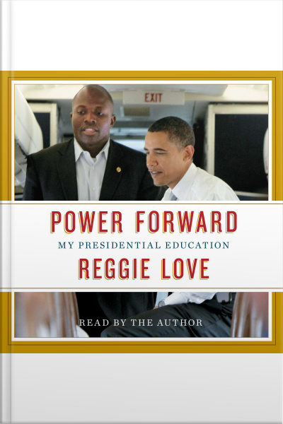 Power Forward: My Presidential Education