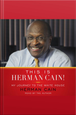 This Is Herman Cain!: My Journey To The White House