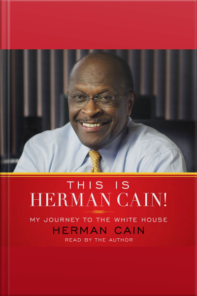 This Is Herman Cain!: My Journey To The White House