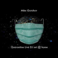 Mike Gorohov - Quarantine Live DJ Set at Home #5