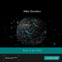 Mike Gorohov - Tech U Act #52