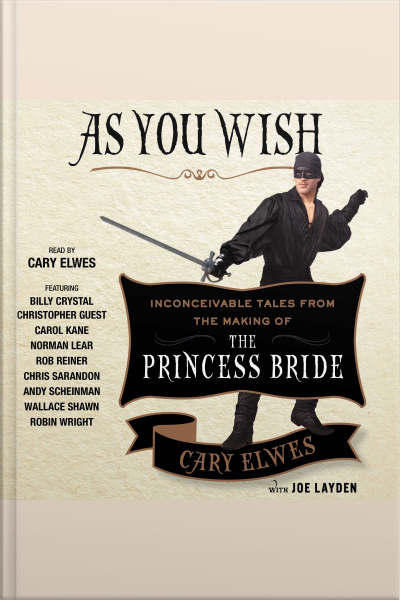As You Wish: Inconceivable Tales From The Making Of The Princess Bride