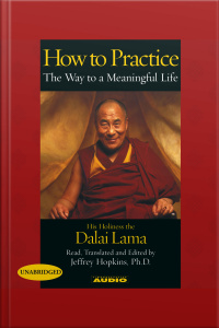 How To Practice: The Way To A Meaningful Life
