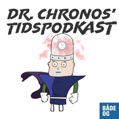 Dr. Chronos Tidspodkast