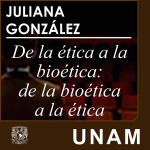 De La Ética A La Bioética: De La Bioética A La Ética