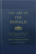 The Art Of The Donald: Lessons From Americas Philosopher-in-chief