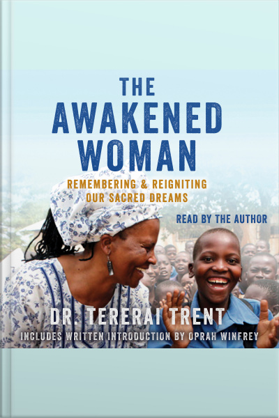 The Awakened Woman: Remembering  Reigniting Our Sacred Dreams