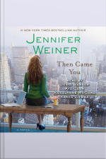 Then Came You: A Novel [abridged]