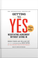 Getting To Yes: How To Negotiate Agreement Without Giving In