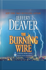 The Burning Wire: A Lincoln Rhyme Novel [abridged]