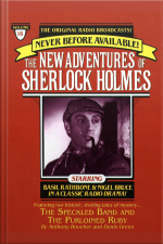 The Adventure Of The Speckled Band And The Purloined Ruby: The New Adventures Of Sherlock Holmes, Episode #18 [abridged]