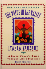 The Value In The Valley: A Black Womans Guide Through Lifes Dilemmas [abridged]