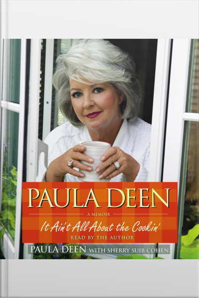 Paula Deen: It Aint All About The Cookin [abridged]