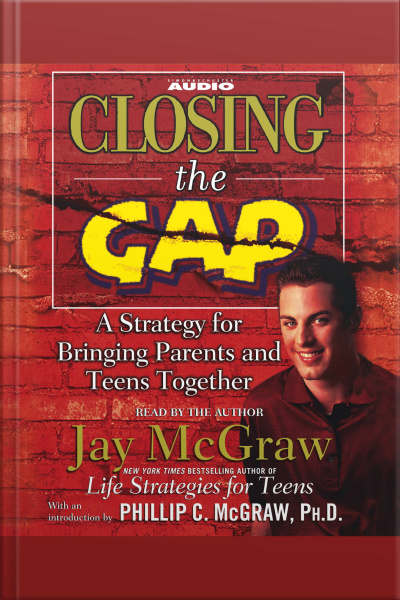 Closing The Gap: A Strategy For Bringing Parents And Teens Together [abridged]