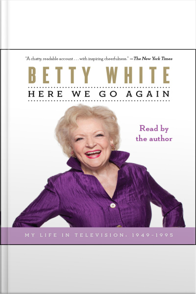 Here We Go Again: My Life In Television [abridged]