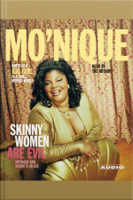 Skinny Women Are Evil: Note Of A Big Girl In A Small-minded World [abridged]