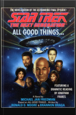 All Good Things... [abridged]