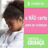 O NÃO certo para as crianças