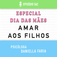 Amor De Mãe Pelos Filhos (Especial dia das mães)