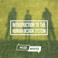 Introduction to the Human Design System used to Discover Aspects of our Authentic Self