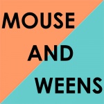 Mouse And Weens