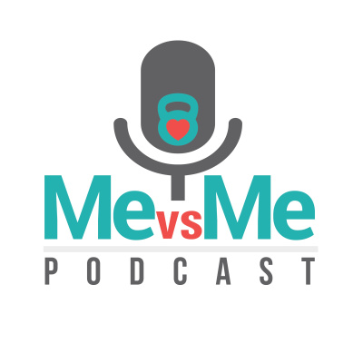 Me Vs Me Podcast