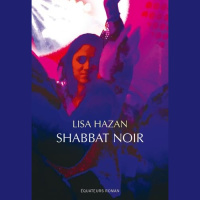 Lisa Hazan – « Shabbat noir » aux éditions des Équateurs