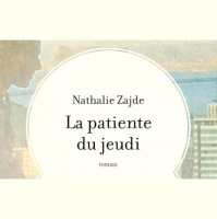 Nathalie Zajde – « La patiente du jeudi » aux éditions de l’Antilope