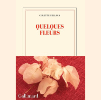 Colette Fellous – « Quelques fleurs » aux éditions Gallimard