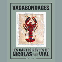 Nicolas Vial – « Vagabondanges » aux éditions Gallimard