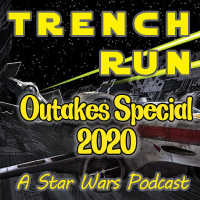 68: Trench Runs 2020 Outtake Special