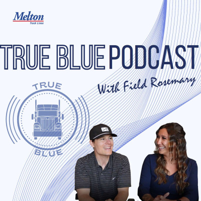 Melton Truck Lines True Blue Podcast