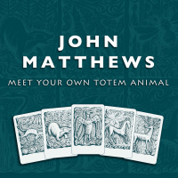 John Matthews on connecting with your own Totem Animal | Podcast