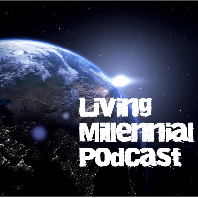 Living Millennial Podcast