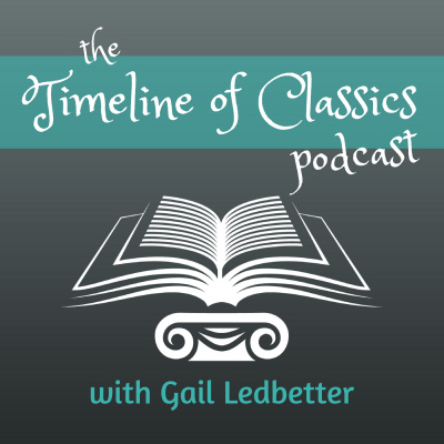 The Timeline Of Classics Podcast: Classic Literature | World History | Classical Education | Literary Analysis