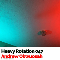Heavy Rotation 047: A Tribute to Etika