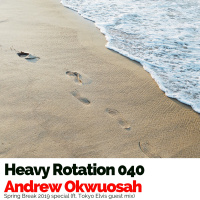 040: Spring Break 2019 Special (ft. Tokyo Elvis guest mix)