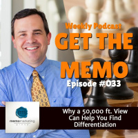 Episode 033: Why a 50,000 ft. View Can Help You Find Differentiation