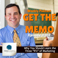 Episode 017: Why You Should Learn the Three “R’s” of Marketing