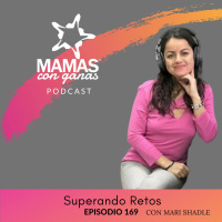 Superando Retos con Mari Shadle