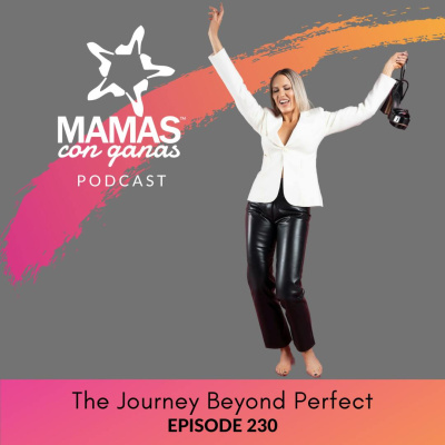 Mamas Con Ganas Podcast