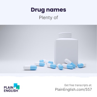 How drugs get their names | Learn English expression plenty of
