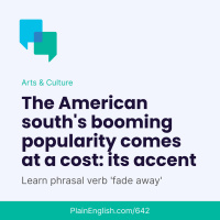 The southern accent is fading away (Fade away)
