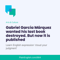 Gabriel García Márquez sons publish last book against authors wishes (Cloud your judgment)