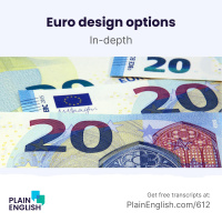 The 7 design ideas for the new euro bills | Learn English expression in-depth