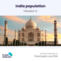 India is now the worlds biggest country by population | Learn English phrase headed in